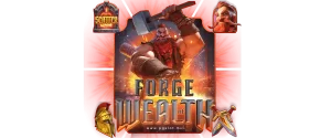 FORGE OF WEALTH